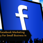 Facebook marketing strategy for small businesses